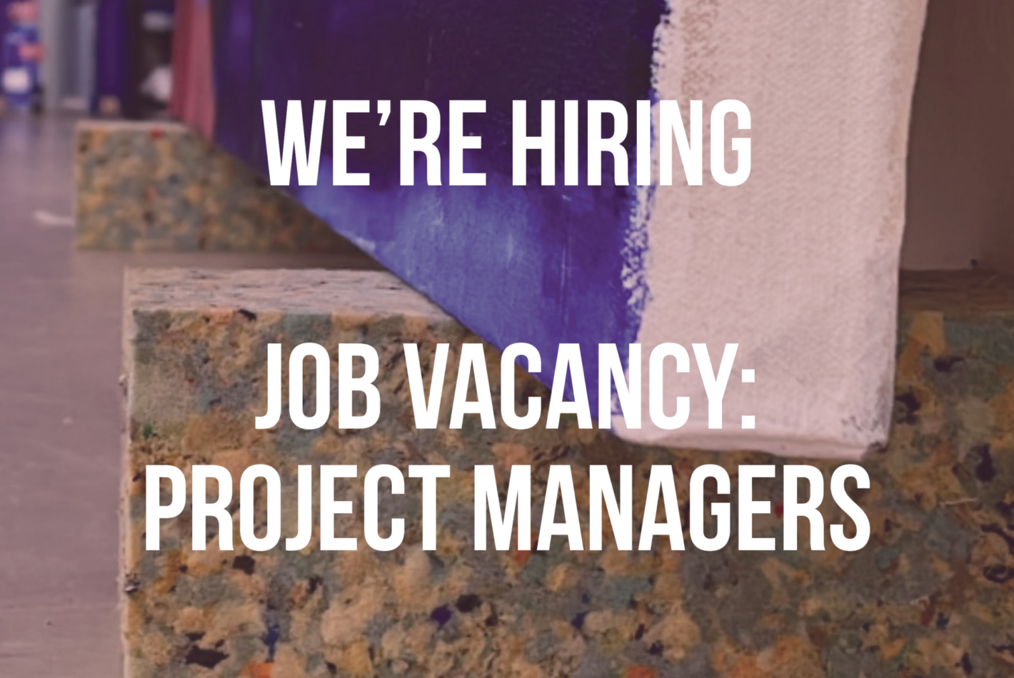 We are hiring Project Managers